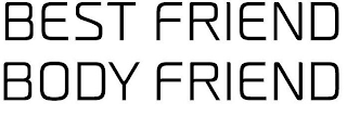 BEST FRIEND BODY FRIEND logo