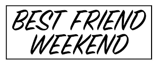 BEST FRIEND WEEKEND logo