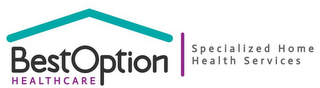 BEST OPTION HEALTHCARE SPECIALIZED HOMEHEALTH SERVICES logo