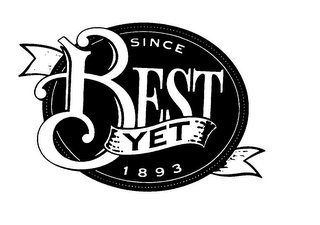 BEST YET SINCE 1893 logo