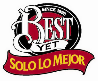 BEST YET SINCE 1893 SOLO LO MEJOR logo