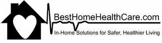 BESTHOMEHEALTHCARE.COM IN-HOME SOLUTIONS FOR SAFER, HEALTHIER LIVING logo