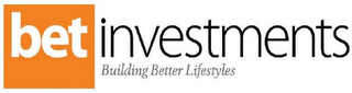 BET INVESTMENTS BUILDING BETTER LIFESTYLES logo