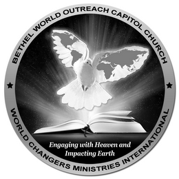 BETHEL WORLD OUTREACH CAPITOL CHURCH WORLD CHANGERS MINISTRIES INTERNATIONAL ENGAGING WITH HEAVEN AND IMPACTING EARTH logo