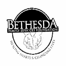 BETHESDA FAMILY SERVICES FOUNDATION HEALING HEARTS & CHANGING LIVES logo