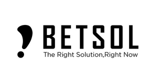 BETSOL THE RIGHT SOLUTION, RIGHT NOW logo