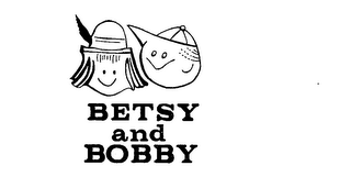BETSY AND BOBBY