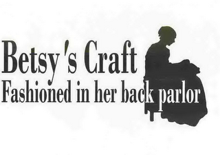 BETSY'S CRAFT FASHIONED IN HER BACK PARLOR logo