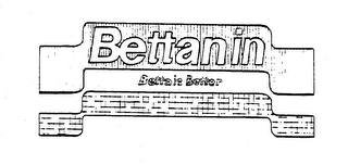 BETTANIN BETTA IS BETTER logo