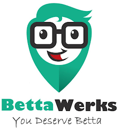 BETTAWERKS YOU DESERVE BETTA logo