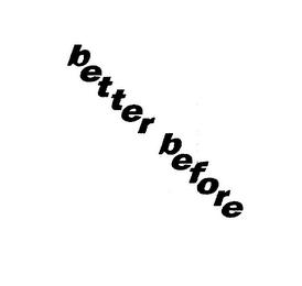 BETTER BEFORE logo