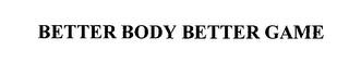BETTER BODY BETTER GAME logo