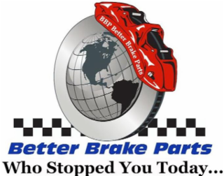 BETTER BRAKE PARTS WHO STOPPED YOU TODAY... logo