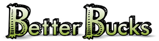 BETTER BUCKS logo