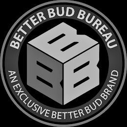 BETTER BUD BUREAU BBB AN EXCLUSIVE BETTER BUD BRAND logo