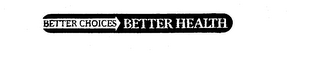 BETTER CHOICES BETTER HEALTH logo