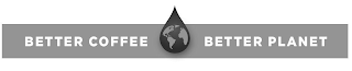 BETTER COFFEE BETTER PLANET logo