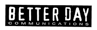 BETTER DAY COMMUNICATIONS logo