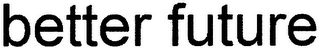 BETTER FUTURE logo