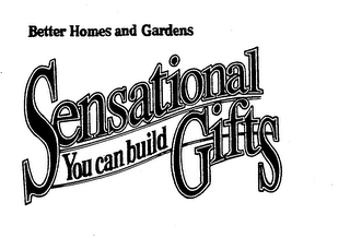 BETTER HOMES AND GARDENS SENSATIONAL GIFTS YOU CAN BUILD logo