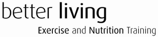 BETTER LIVING EXERCISE AND NUTRITION TRAINING logo