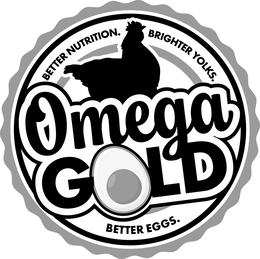 BETTER NUTRITION. BRIGHTER YOLKS. OMEGA GOLD BETTER EGGS. logo