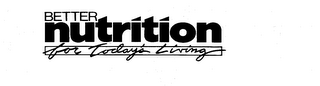 BETTER NUTRITION FOR TODAY'S LIVING logo
