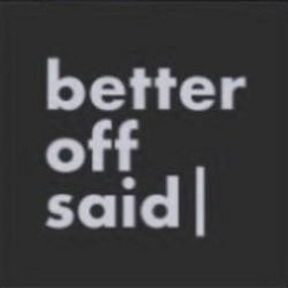 BETTER OFF SAID logo