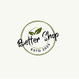 BETTER SHOP ESTD 2023 logo