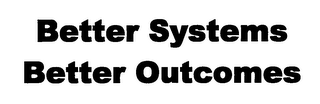 BETTER SYSTEMS BETTER OUTCOMES logo