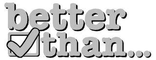 BETTER THAN... logo