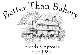"BETTER THAN BAKERY", "BREADS & SPREADS SINCE 1984" logo