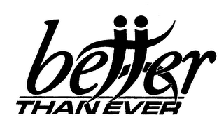 BETTER THAN EVER logo