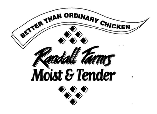 BETTER THAN ORDINARY CHICKEN RANDALL FARMS MOIST & TENDER logo