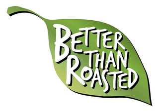 BETTER THAN ROASTED logo