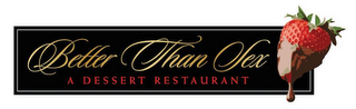 BETTER THAN SEX A DESSERT RESTAURANT logo