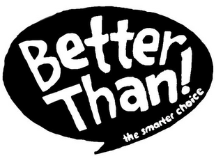 BETTER THAN! THE SMARTER CHOICE logo