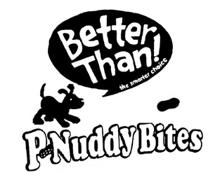 BETTER THAN! THE SMARTER CHOICE P-NUDDY BITES logo