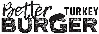 BETTER TURKEY BURGER logo