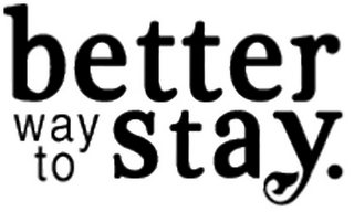BETTER WAY TO STAY. logo