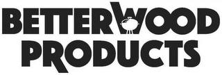 BETTER WOOD PRODUCTS logo