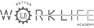 BETTER WORKLIFE ACADEMY EB