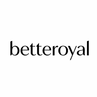 BETTEROYAL