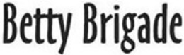 BETTY BRIGADE logo