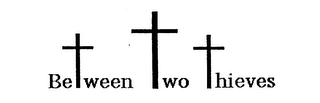BETWEEN TWO THIEVES logo