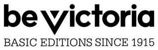 BEVICTORIA BASIC EDITIONS SINCE 1915 logo