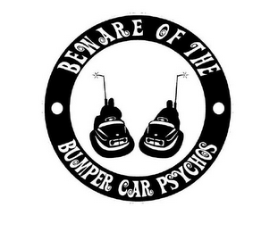 BEWARE OF THE BUMPER CAR PSYCHOS logo