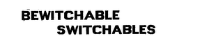 BEWITCHABLE SWITCHABLES logo