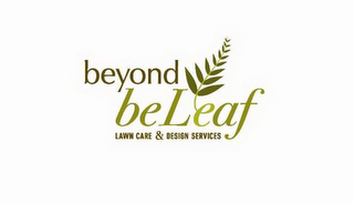 BEYOND BELEAF LAWN CARE & DESIGN SERVICES logo