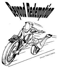 BEYOND REDEMPTION DREAM TIME CINEMA logo